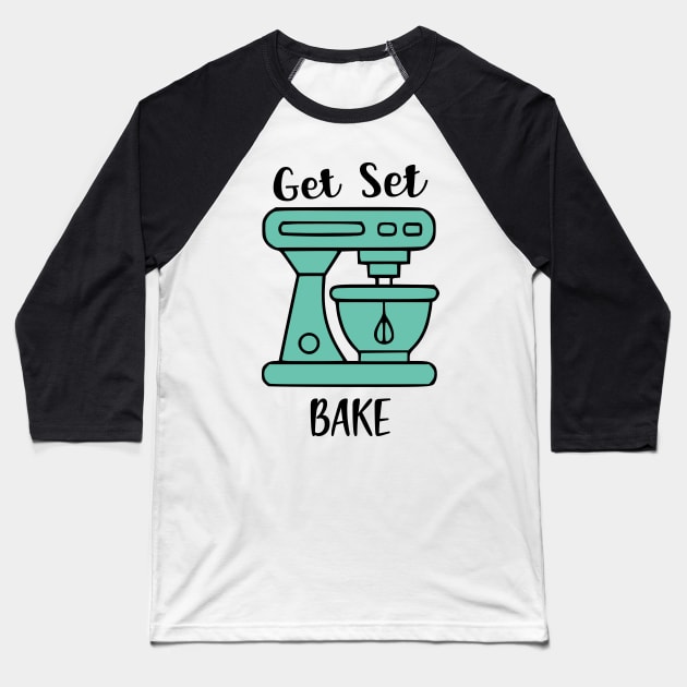 GET SET BAKE Baseball T-Shirt by shimodesign